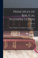 Principles of Biblical Interpretation; Volume II