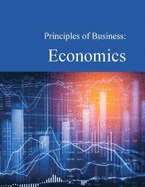 Principles of Business: Economics