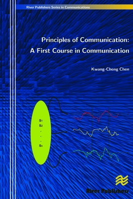 Principles of Communication: A First Course in Communication - Chen, Kwang-Cheng