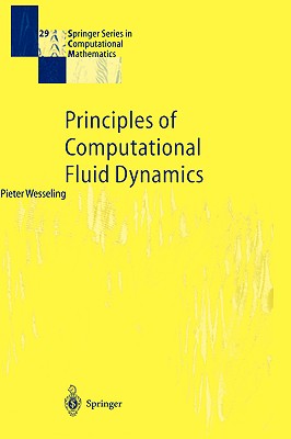 Principles of Computational Fluid Dynamics - Wesseling, Pieter