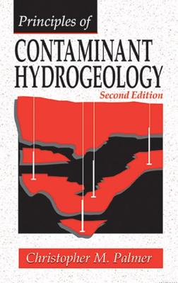 Principles of Contaminant Hydrogeology - Palmer, Christopher M