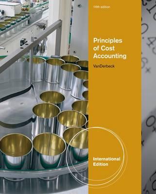 Principles of Cost Accounting, International Edition - Vanderbeck, Edward J.