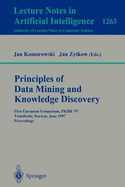 Principles of Data Mining and Knowledge Discovery: First European Symposium, Pkdd '97, Trondheim, Norway, June 24-27, 1997 Proceedings