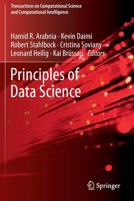 Principles of Data Science - Arabnia, Hamid R (Editor), and Daimi, Kevin (Editor), and Stahlbock, Robert (Editor)