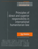 Principles of Direct and Superior Responsibility in International Humanitarian Law - Bantekas, Ilias