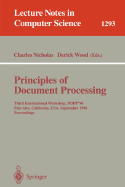 Principles of Document Processing: Third International Workshop, Podp '96, Palo Alto, California, USA, September 23, 1996. Proceedings