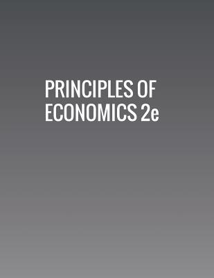 Principles of Economics 2e - Taylor, Timothy, and Greenlaw, Steven A, and Shapiro, David