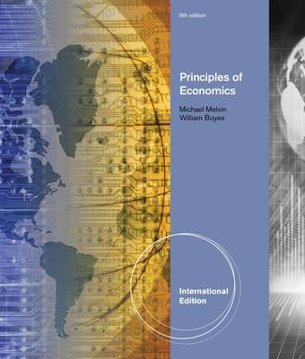 Principles of Economics, International Edition - Boyes, William, and Melvin, Michael