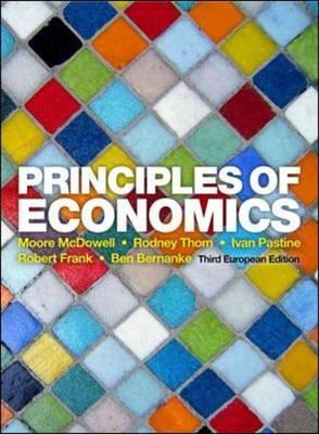 Principles of Economics - McDowell, Moore, and Thom, Rodney, and Pastine, Ivan