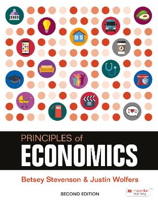 Principles of Economics - Stevenson, Betsey, and Justin, Wolfers