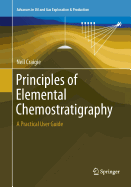 Principles of Elemental Chemostratigraphy: A Practical User Guide