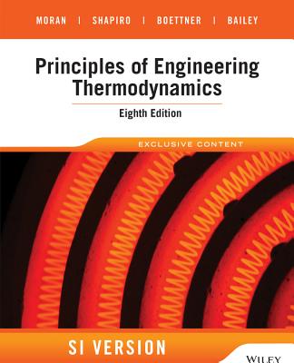 Principles of Engineering Thermodynamics, 8e SI  Version - Moran