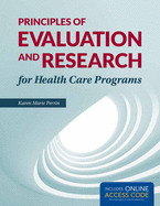 Principles of Evaluation and Research for Health Care Programs: .