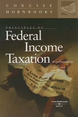 Principles of Federal Income Taxation of Individuals - Posin, Daniel Q, and Tobin, Donald B