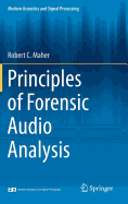 Principles of Forensic Audio Analysis