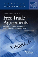 Principles of Free Trade Agreements: From GATT 1947 through NAFTA Re-Negotiated 2018