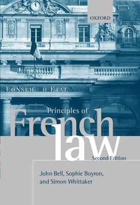 Principles of French Law - Bell, John, and Boyron, Sophie, and Whittaker, Simon