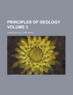 Principles Of Geology; Volume 3