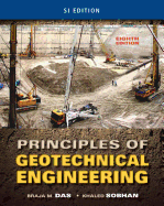 Principles of Geotechnical Engineering, Si Edition