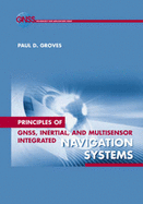 Principles of Gnss Inertial Multisensor - Groves, Paul D