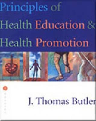 Principles of Health Education and Health Promotion - Butler, J Thomas