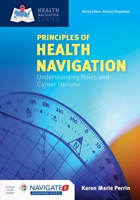 Principles of Health Navigation: Understanding Roles and Career Options: Understanding Roles and Career Options - Perrin