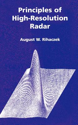 Principles of High-Resolution Radar - Rihaczek, August W (Preface by)