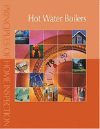 Principles of Home Inspection: Hot Water Boilers