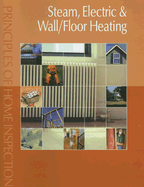 Principles of Home Inspection: Steam, Electric & Wall/Floor Heating - Dunlop, Carson