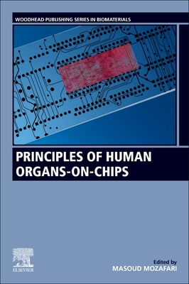 Principles of Human Organs-On-Chips - Mozafari, Masoud (Editor)