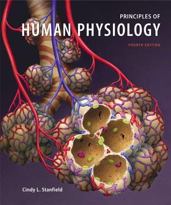 Principles of Human Physiology - Stanfield, Cindy L