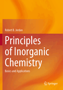 Principles of Inorganic Chemistry: Basics and Applications