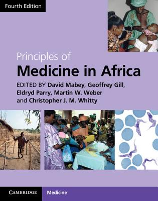 Principles of Medicine in Africa - Mabey, David (Editor), and Gill, Geoffrey (Editor), and Parry, Eldryd (Editor)