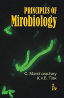 Principles of Microbiology - Manoharachary, C., and Tilak, K. V. B. R.