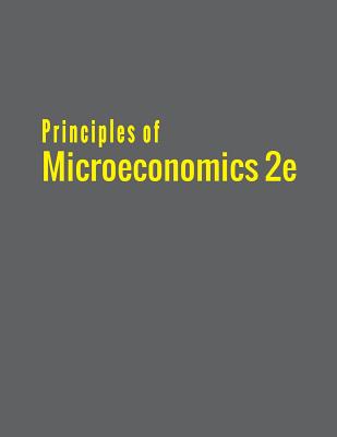 Principles of Microeconomics 2e - Openstax, and Taylor, Timothy, and Greenlaw, Steven A