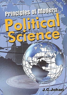 Principles of Modern Political Science: 2nd Edition - Johari, J C
