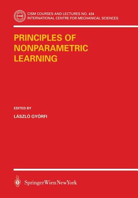 Principles of Nonparametric Learning - Gyrfi, Laszlo (Editor)