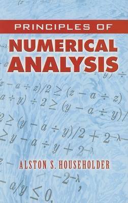 Principles of Numerical Analysis - Householder, Alston S