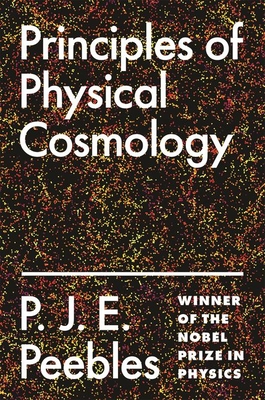 Principles of Physical Cosmology - Peebles, P J E