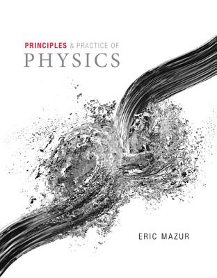 Principles of Physics (Chapters 1-34) - Mazur, Eric