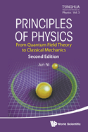 Principles Of Physics: From Quantum Field Theory To Classical Mechanics