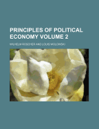 Principles of Political Economy Volume 2