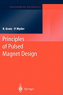 Principles of Pulsed Magnet Design