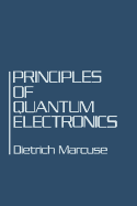 Principles of Quantum Electronics - Marcuse, Dietrich