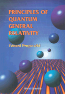 Principles of Quantum General Relativity