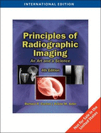 Principles of Radiographic Imaging: An Art and a Science - Carlton, Richard R., MS, RT(R)(CV), and Adler, Arlene McKenna, MEd, RT(R)