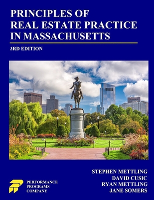 Principles of Real Estate Practice in Massachusetts: 3rd Edition - Mettling, Stephen, and Cusic, David, and Mettling, Ryan