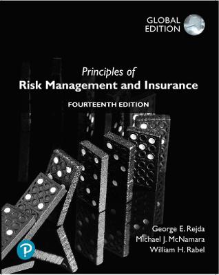 Principles of Risk Management and Insurance, Global Editon - Rejda, George, and McNamara, Michael