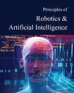 Principles of Robotics & Artificial Intelligence: Print Purchase Includes Free Online Access