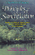 Principles of Sanctification - Finney, Charles Grandison, and Finney, Charles G (Photographer), and Parkhurst, Louis Gifford (Photographer)
